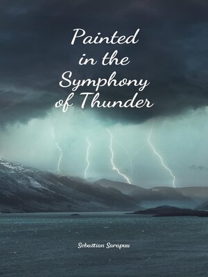 cover image of Painted in the Symphony of Thunder